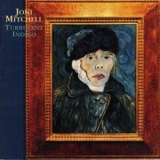 Joni Mitchell - Turbulent Indigo (1994)