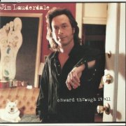 Jim Lauderdale - Onward Through It Al (1999)