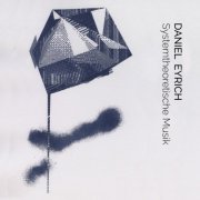 Daniel Eyrich - Systemtheoretische Musik (2022)