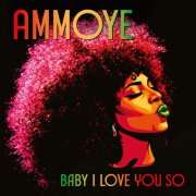 Ammoye - Baby I Love You So (2026)