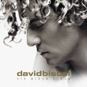 David Bisbal - Sin Mirar Atrás (Edición 15º Aniversario) (Remastered 2024) (2024) Hi-Res