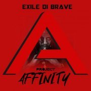 Exile Di Brave - Project Affinity (2020)