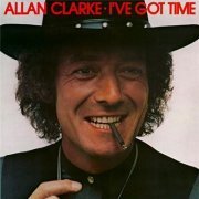 Allan Clarke - I've Got Time (1976)