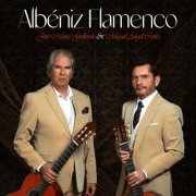 José María Gallardo & Miguel Ángel Cortés - Albéniz Flamenco (2023) [Hi-Res]