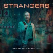 Raffertie - Strangers (Original Motion Picture Soundtrack) (2018) [Hi-Res]