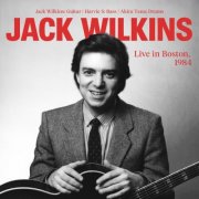 Jack Wilkins - Live In Boston, 1984 (Live) (2024) [Hi-Res]