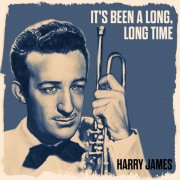 Harry James - It's Been Too Long (2025)