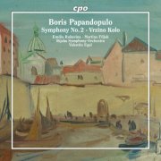Emilia Rukavina, Martina Filjak, Rijeka Symphony Orchestra, Valentin Egel - Boris Papandopulo: Symphony No. 2 & Vrzino Kolo (2026) [Hi-Res]