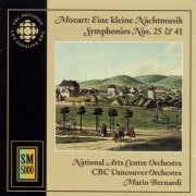 CBC Vancouver Orchestra and Mario Bernardi - Mozart: Kleine Nachtmusik (Eine) / Symphonies Nos. 25 and 41 (2000)