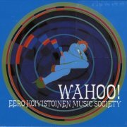 Eero Koivistoinen Music Society - Wahoo! (1973)