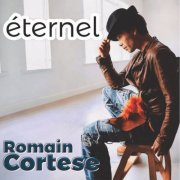 Romain Cortese - ÉTERNEL (2025)
