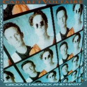 Cabaret Voltaire - Groovy, Laidback And Nasty (1990)
