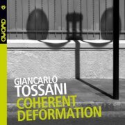 Giancarlo Tossani - Coherent Deformation (2006) FLAC