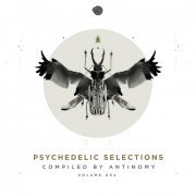 VA - Psychedelic Selections Vol.004 (Compiled by Antinomy) (2020) Lossless