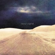 Raoul Vignal - Shadow Bands (2024) Hi-Res