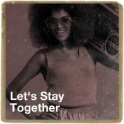 VA - Let's Stay Together (2019) FLAC