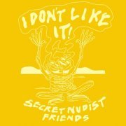 Secret Nudist Friends - I Don’t Like It! (2023) Hi-Res