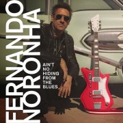 Fernando Noronha - Ain't No Hiding From The Blues (2025) Hi-Res