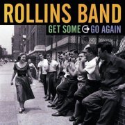 Rollins Band - Get Some Go Again (2000)