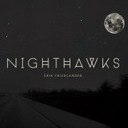 Erik Friedlander - Nighthawks (2014)