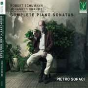 Pietro Soraci - Schumann, Brahms: Complete Piano Sonatas (2025)
