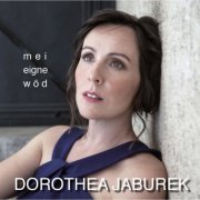 Dorothea Jaburek - Mei eigne Wöd (2018)