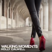 Holly Calwell - Walking Moments (2022) Hi-Res