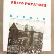 Fried Potatoes - Breeze (1988/2015)