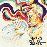 Marko Mebus Quintett - All Those Things Still to Be Said (2023)