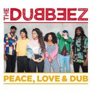 The Dubbeez - Peace, Love & Dub (2018)