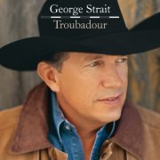 George Strait - Troubadour (2008)