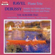 Borodin Trio - Debussy: Viollin Sonata, Cello Sonata - Ravel: Piano Trio in A Minor (1986)