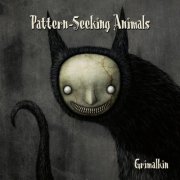 Pattern-Seeking Animals - Grimalkin (2026)