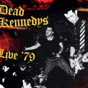 Dead Kennedys - Live 79 (2021)