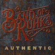 Band of Ruhks - Authentic (2019)