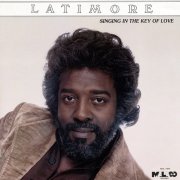 Latimore - Singing In The Key of Love (1982)