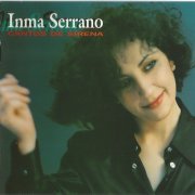 Inma Serrano - Cantos De Sirena (1997)