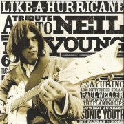 VA - Like a Hurricane: A Tribute to Neil Young (2007)