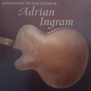 Adrian Ingram - Introducing The Jazz Guitar Of Adrian Ingram (1995)