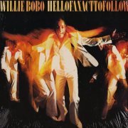 Willie Bobo - Hell Of An Act To Follow (1978)