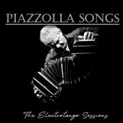 Walther Cuttini - Piazzolla Songs The Electrotango Sessions (2024)