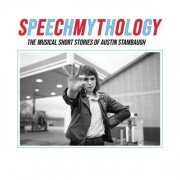 Austin Stambaugh - Speechmythology: The Musical Short Stories of Austin Stambaugh (2024) [Hi-Res]