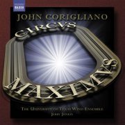 The University of Texas Wind Ensemble, Jerry Junkin - John Corigliano: Symphony No. 3 "Circus Maximus" & Gazebo Dances (2009) [Hi-Res]