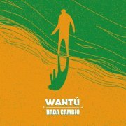 Wantú - Nada Cambió (2019)