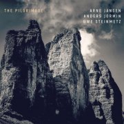 Arne Jansen, Anders Jormin , Uwe Steinmetz - The Pilgrimage (2024) [Hi-Res]