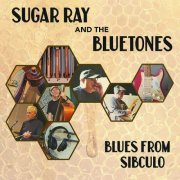 Sugar Ray & The Bluetones - Blues from Sibculo (2025) [Hi-Res]