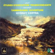 Georges Cziffra - Liszt: Études D'execution Trascendante / Wagner: Tannhäuser, Ouverture (2009)