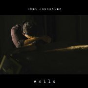 Rémi Jousselme - Exils (2017) [Hi-Res]