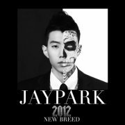 Jay Park - New Breed (2012)