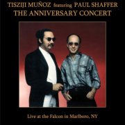 Tisziji Muñoz feat. Paul Shaffer - The Anniversary Concert (Live) (2014)